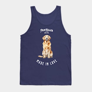 Golden Retriever Painkiller made in love dog Tank Top